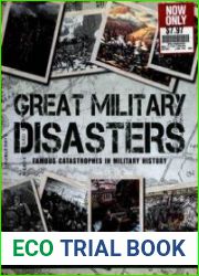 Great Military Disasters Famous Catastrophes in Military History