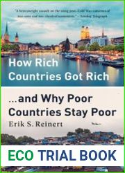 How Rich Countries Got Rich ... and Why Poor Countries Stay Poor