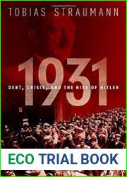 1931 Debt, Crisis, and the Rise of Hitler