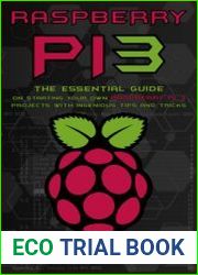 Raspberry Pi The Essential Guide On Starting Your Own Raspberry Pi 3 Projects With Ingenious Tips & Tricks!