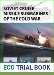 Soviet Cruise Missile Submarines of the Cold WarNew (Osprey New Vanguard 260)