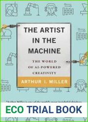 The Artist in the Machine The World of AI-Powered Creativity