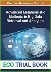 Advanced Metaheuristic Methods in Big Data Retrieval and Analytics (Advances in Computational Intelligence and Robotics)