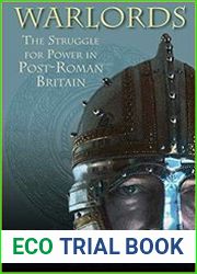Warlords The Struggle for Power in Post-Roman Britain