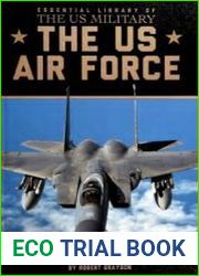 The US Air Force (Essential Library of the US Military)