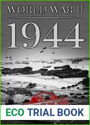 World War II 1944 (One Hour WW II History Books Book 6)