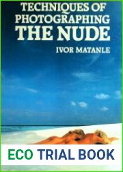 Techniques of Photographing the Nude