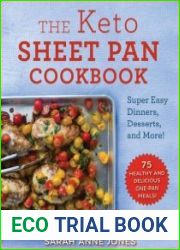 The Keto Sheet Pan Cookbook Super Easy Dinners, Desserts, and More!