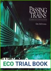 Passing Trains The Changing Face of Canadian Railroading