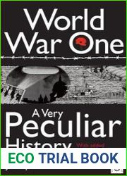 World War One A Very Peculiar History