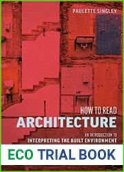How to Read Architecture An Introduction to Interpreting the Built Environment