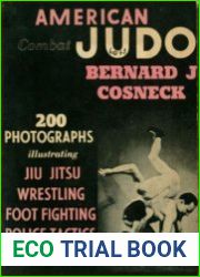 American Combat Judo 200 Photographs Illustrating Ju Jitsu, Wrestling, Foot Fighting, Police Tactic