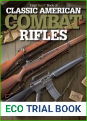 The Gun Digest Book of Classic American Combat Rifles