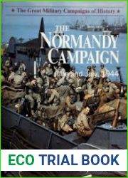 The Normandy Campaign, June and July 1944