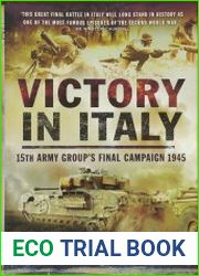 Victory in Italy 15th Army Group|s Final Campaign 1945