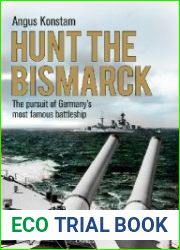 Hunt the Bismarck The pursuit of Germany|s most famous battleship
