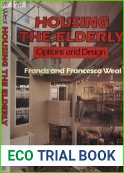 Housing the Elderly Options and Design