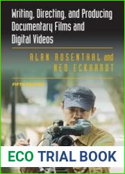 Writing, Directing, and Producing Documentary Films and Digital Videos, 5th edition