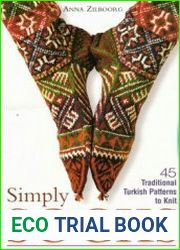Simply Socks 45 Traditional Turkish Patterns to Knit