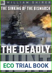The Sinking of the Bismarck The Deadly Hunt