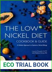 The Low Nickel Diet Cookbook & Guide A Holistic Approach to Systemic Nickel Allergy