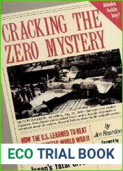 Cracking the Zero Mystery How the U.S. Learned to Beat Japan|s Vaunted WWII Fighter Plane