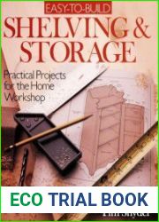 Easy-To-Build Shelving & Storage Practical Projects for the Home Workshop