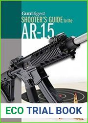 Gun Digest Shooter|s Guide to the AR-15