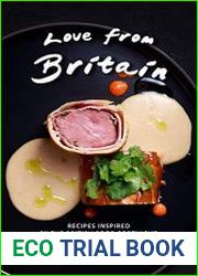 Love from Britain Recipes Inspired by the British Food Fortnight