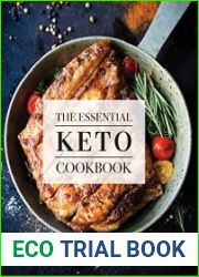 The Essential Keto Cookbook 105 Ketogenic Diet Recipes For Weight Loss, Energy, and Rejuvenation