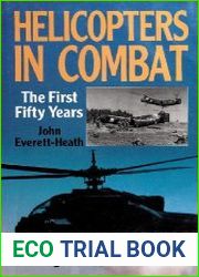 Helicopters in Combat The First Fifty Years