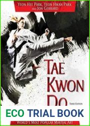 Tae Kwon Do The Ultimate Reference Guide to the World|s Most Popular Martial Art, Third Edition