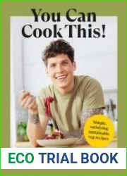 You Can Cook This! Easy vegan recipes to save time, money and waste, UK Edition