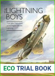 The Lightning Boys True Tales from Pilots of the English Electric Lightning
