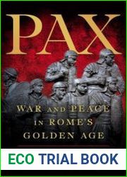 Pax War and Peace in Rome|s Golden Age
