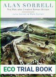 Alan Sorrell The Man Who Created Roman Britain