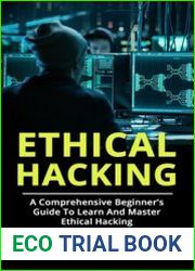 Ethical Hacking A Comprehensive Beginner’s Guide to Learn and Master Ethical Hacking