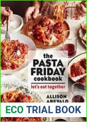 The Pasta Friday Cookbook Let|s Eat Together