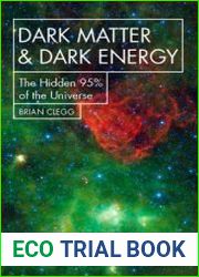 Dark Matter and Dark Energy The Hidden 95% of the Universe (Hot Science)