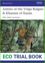 Armies of the Volga Bulgars & Khanate of Kazan (Osprey Men-at-Arms 491)