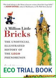 A Million Little Bricks The Unofficial Illustrated History of the LEGO Phenomenon