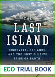 The Last Island Discovery, Defiance, and the Most Elusive Tribe on Earth