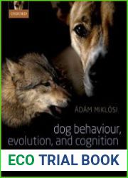 Dog Behaviour, Evolution, and Cognition, 2nd edition