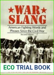War Slang American Fighting Words and Phrases Since the Civil War