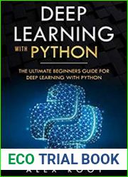 Deep Learning with Python The Ultimate Beginners Guide for Deep Learning with Python