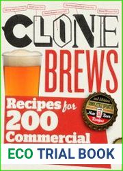 CloneBrews Recipes for 200 Commercial Beers, 2nd Edition