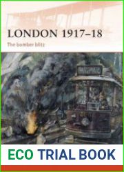 London 1917-1918 The Bomber Blitz (Osprey Campaign 227)