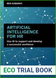 Artificial Intelligence for HR Use AI to Support and Develop a Successful Workforce