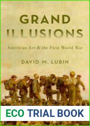 Grand illusions American art and the First World War