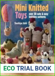 Mini Knitted Toys Over 30 cute & easy knitting patterns